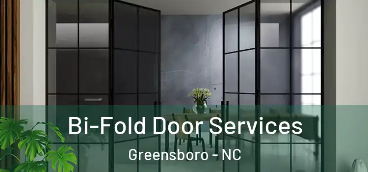 Bi-Fold Door Services Greensboro - NC