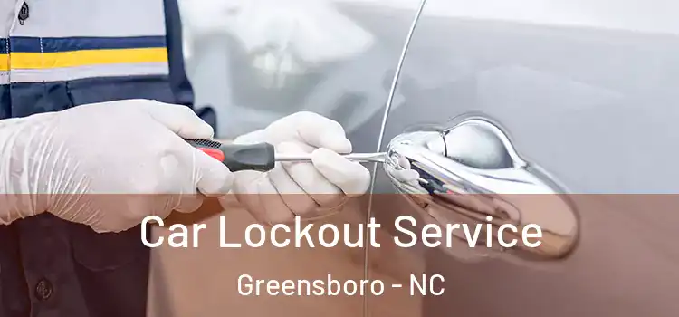Car Lockout Service Greensboro - NC