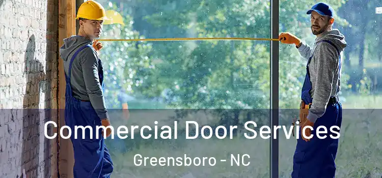 Commercial Door Services Greensboro - NC