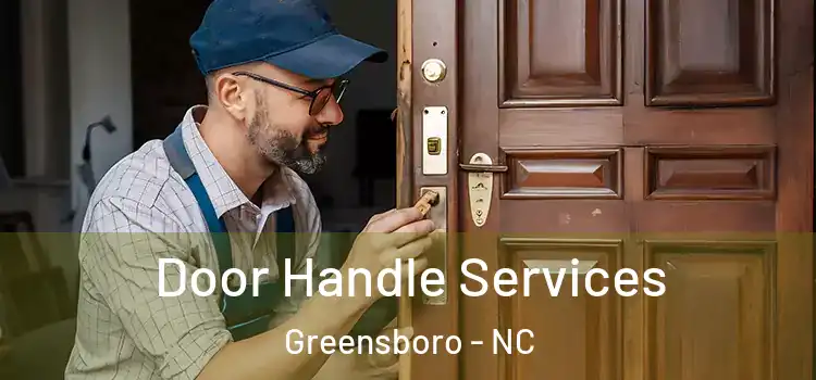Door Handle Services Greensboro - NC