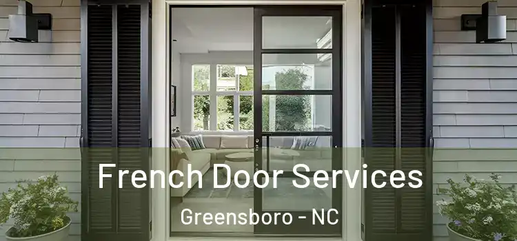 French Door Services Greensboro - NC