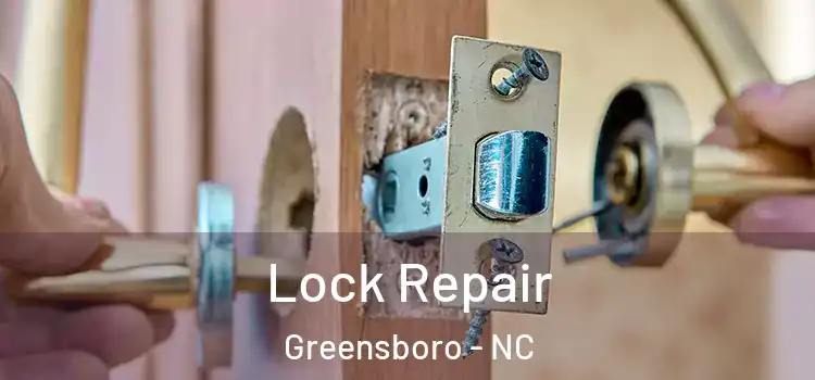 Lock Repair Greensboro - NC