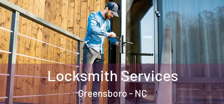 Locksmith Services Greensboro - NC