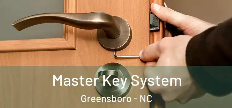 Master Key System Greensboro - NC