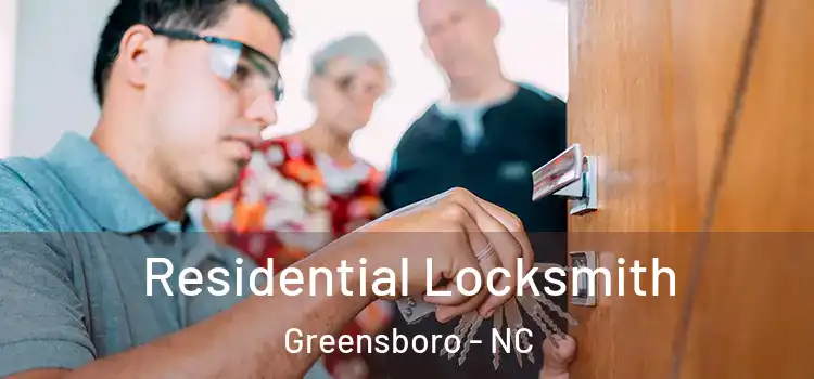 Residential Locksmith Greensboro - NC