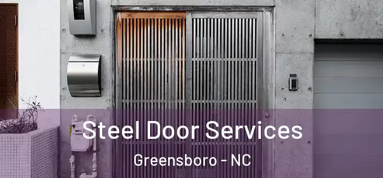 Steel Door Services Greensboro - NC